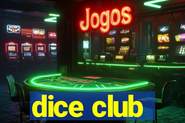 dice club